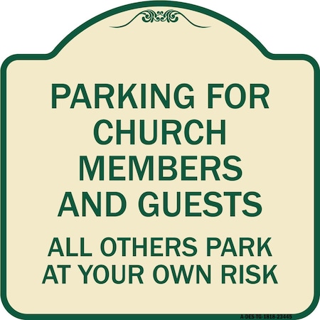 Signmission Parking for Church Members & Guests All Others Park Your Own Risk Alum, 18" x 18", TG-1818-23445 A-DES-TG-1818-23445